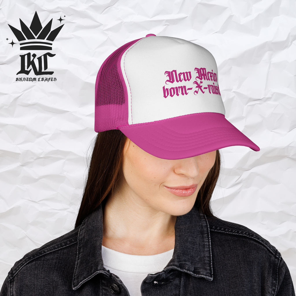 New Mexico Born & Raised Trucker Cap