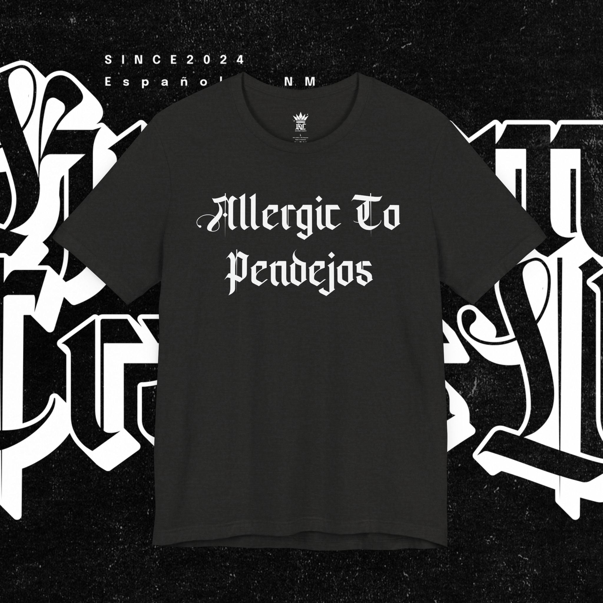 Allergic to Pendejos - Tee