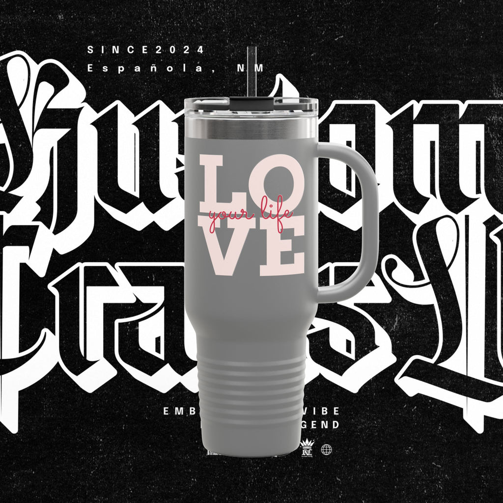 Love Your Life - Insulated Travel Mug