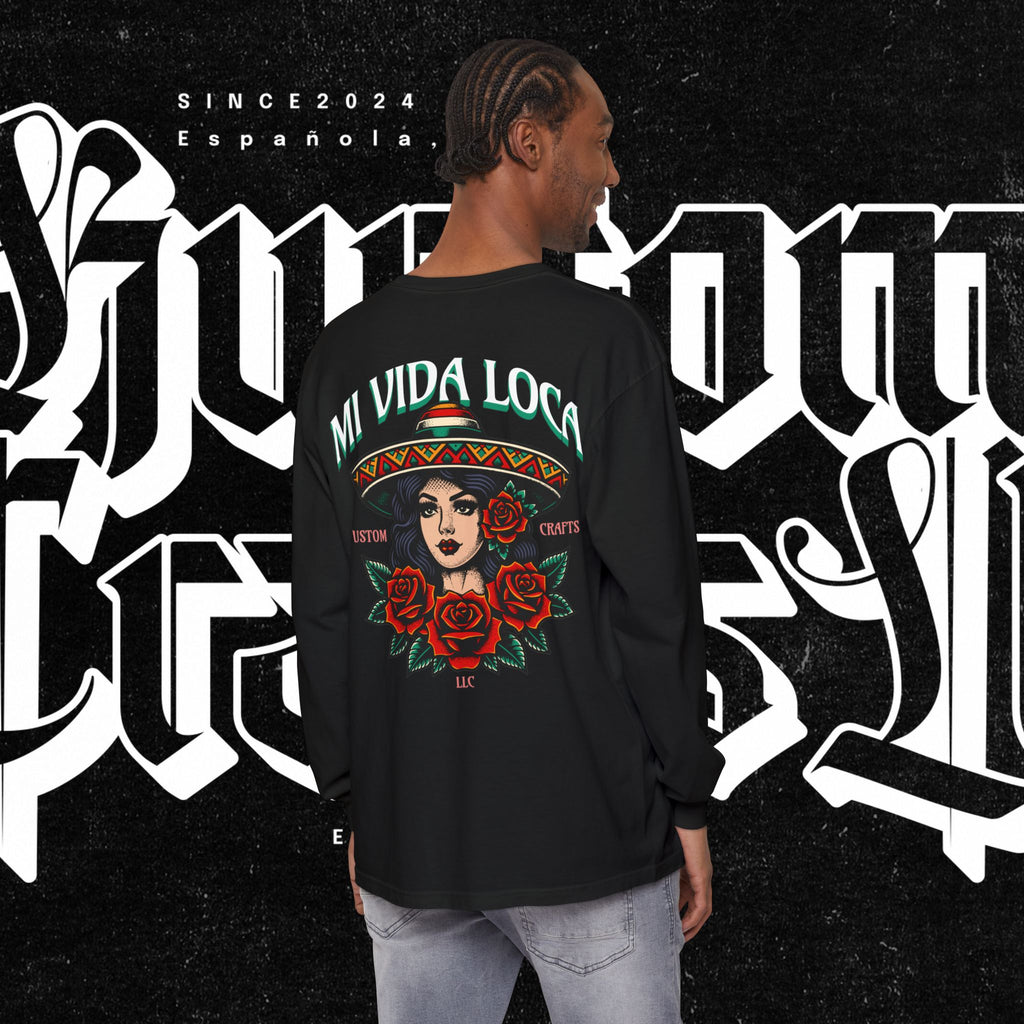 Mi Vida Loca - Long Sleeve T-Shirt (BACK PRINT)