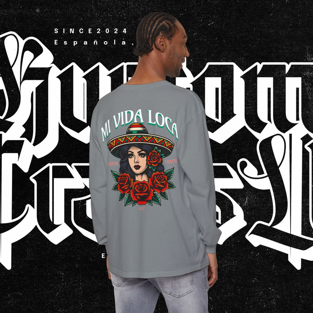 Mi Vida Loca - Long Sleeve T-Shirt (BACK PRINT)