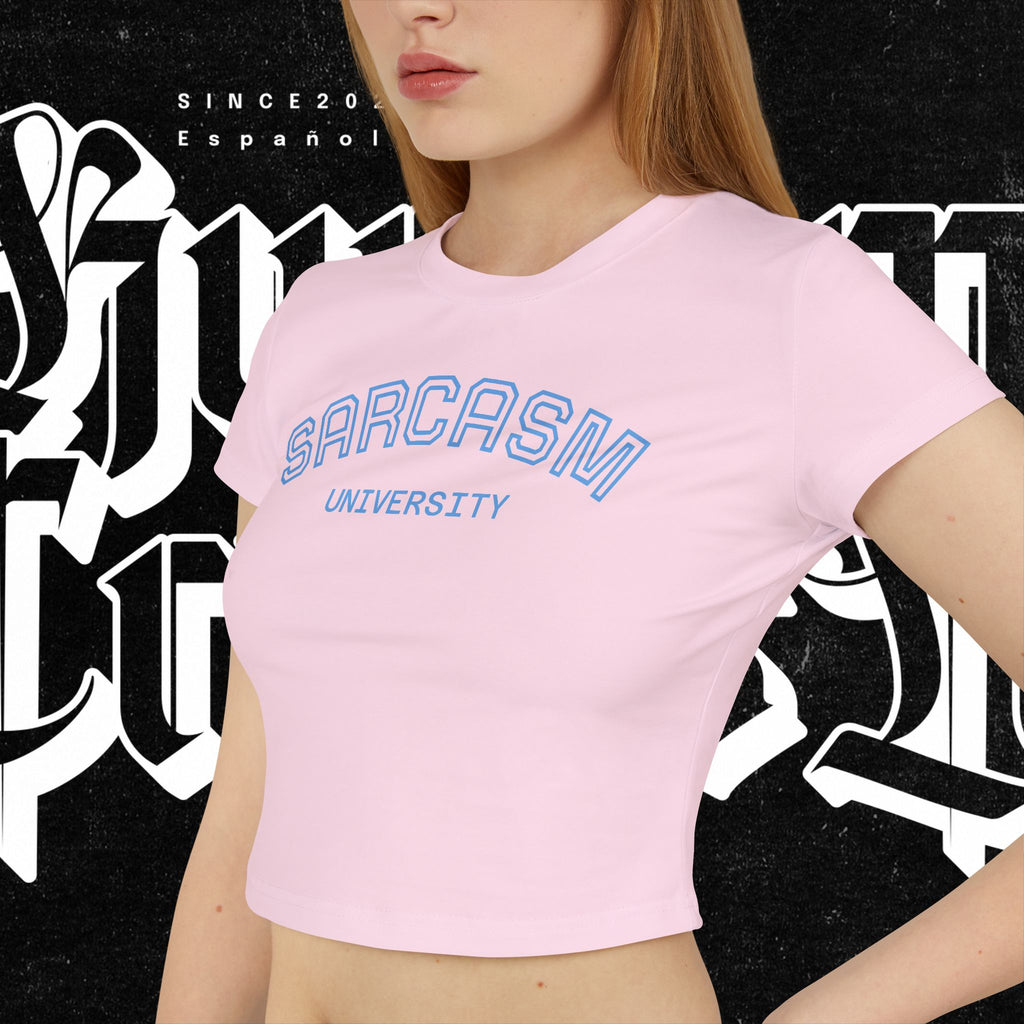 Sarcasm University — Women's Baby Tee