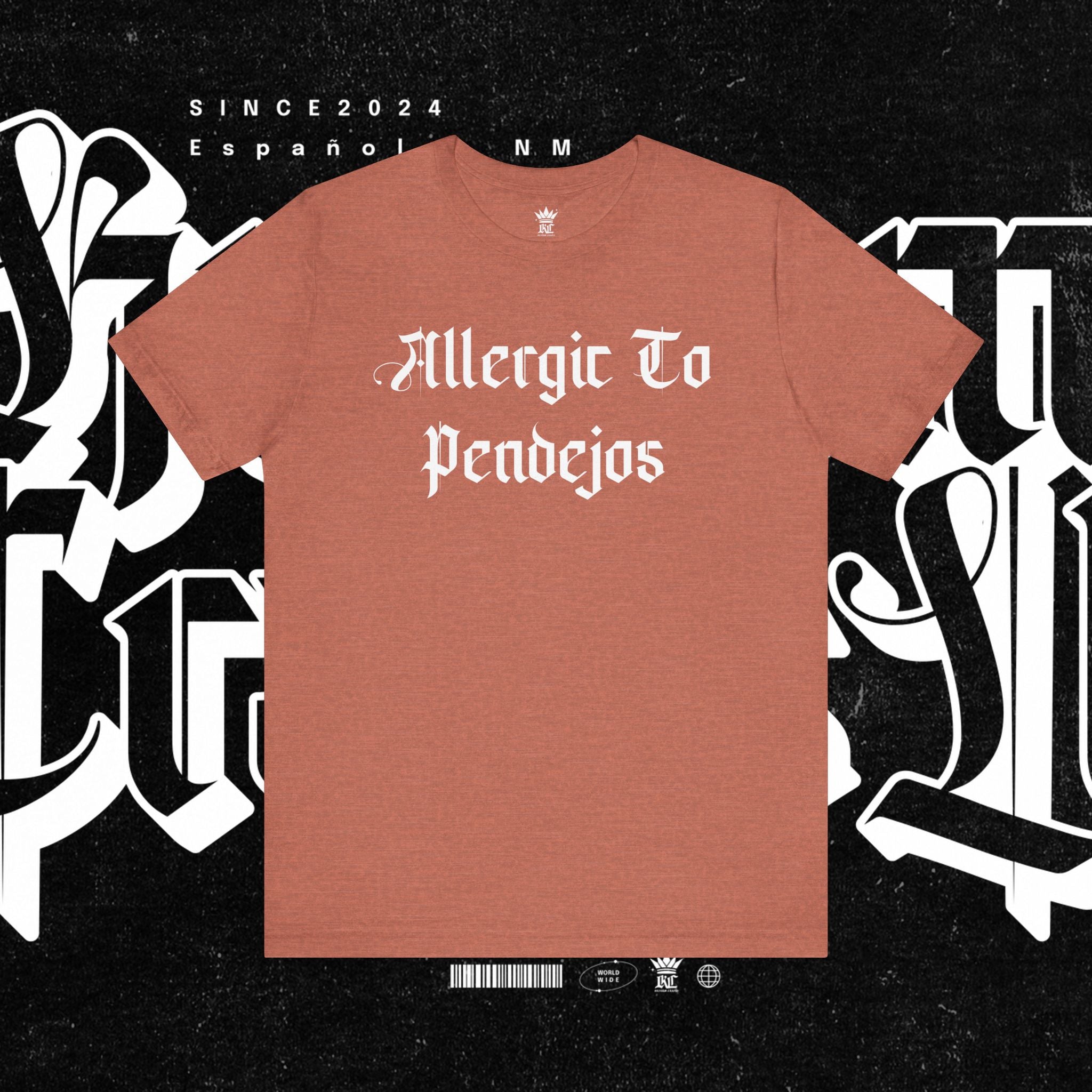Allergic to Pendejos - Tee