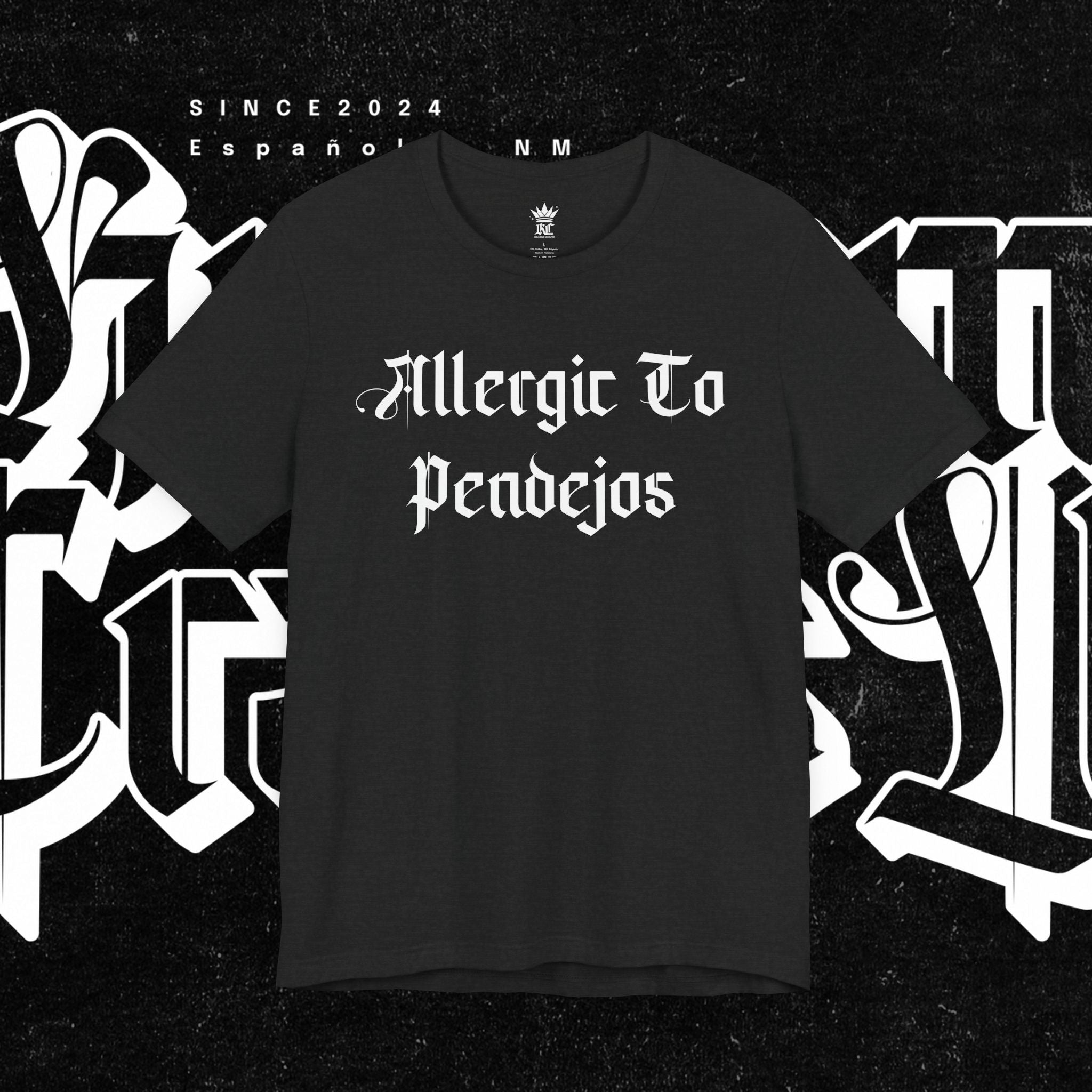 Allergic to Pendejos - Tee