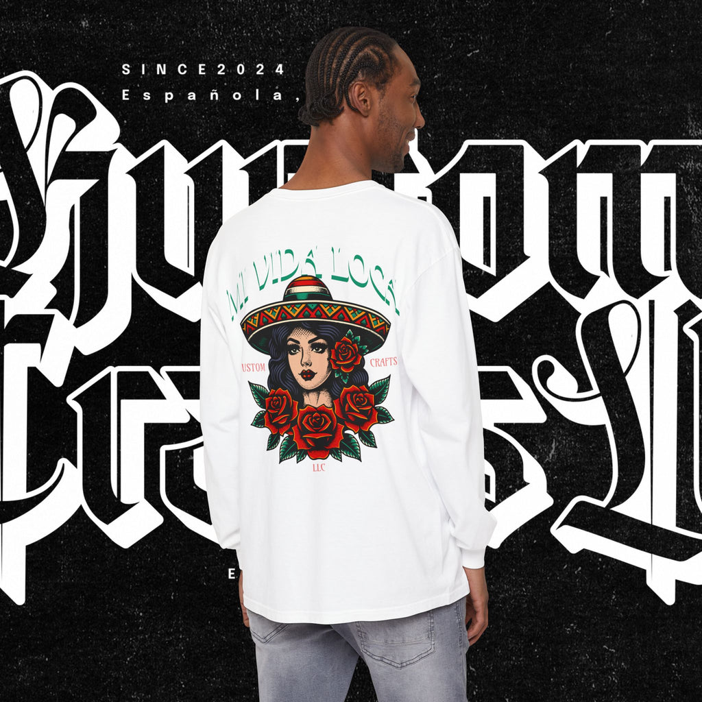 Mi Vida Loca - Long Sleeve T-Shirt (BACK PRINT)