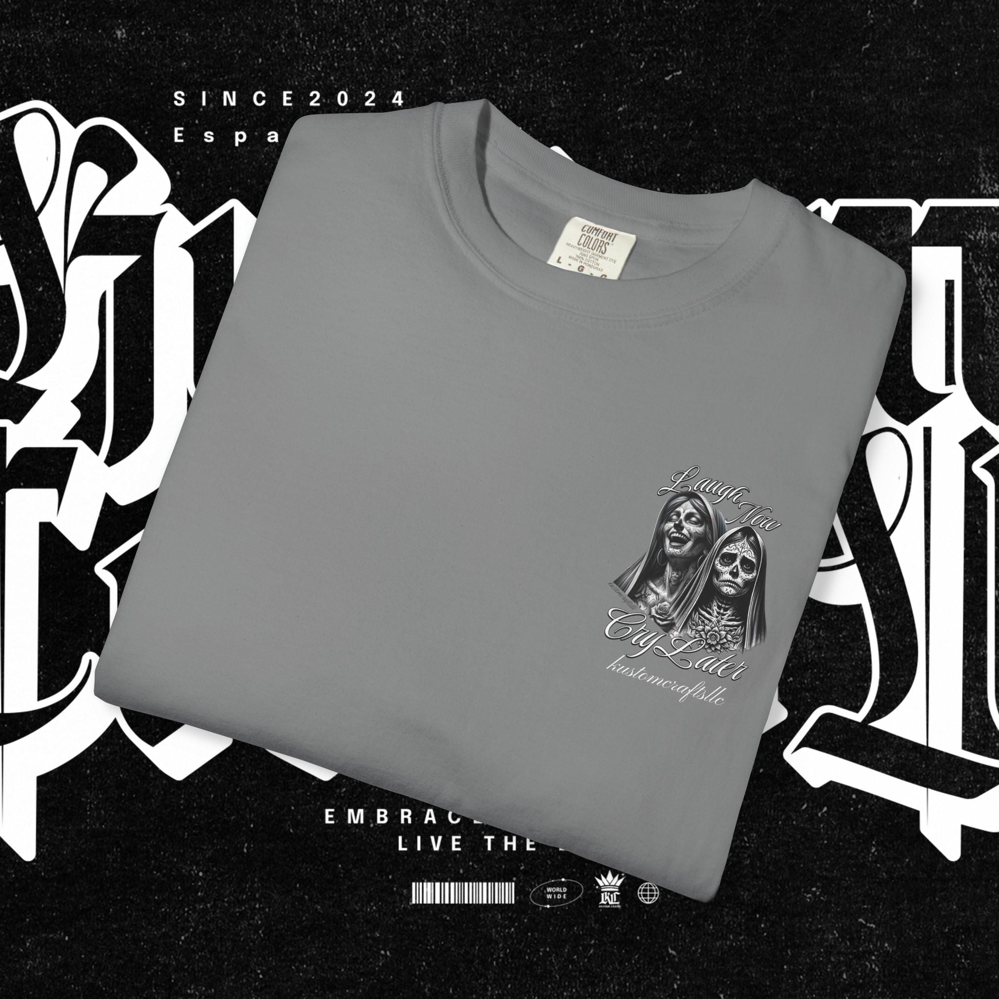 Laugh Now Cry Later - T-shirt