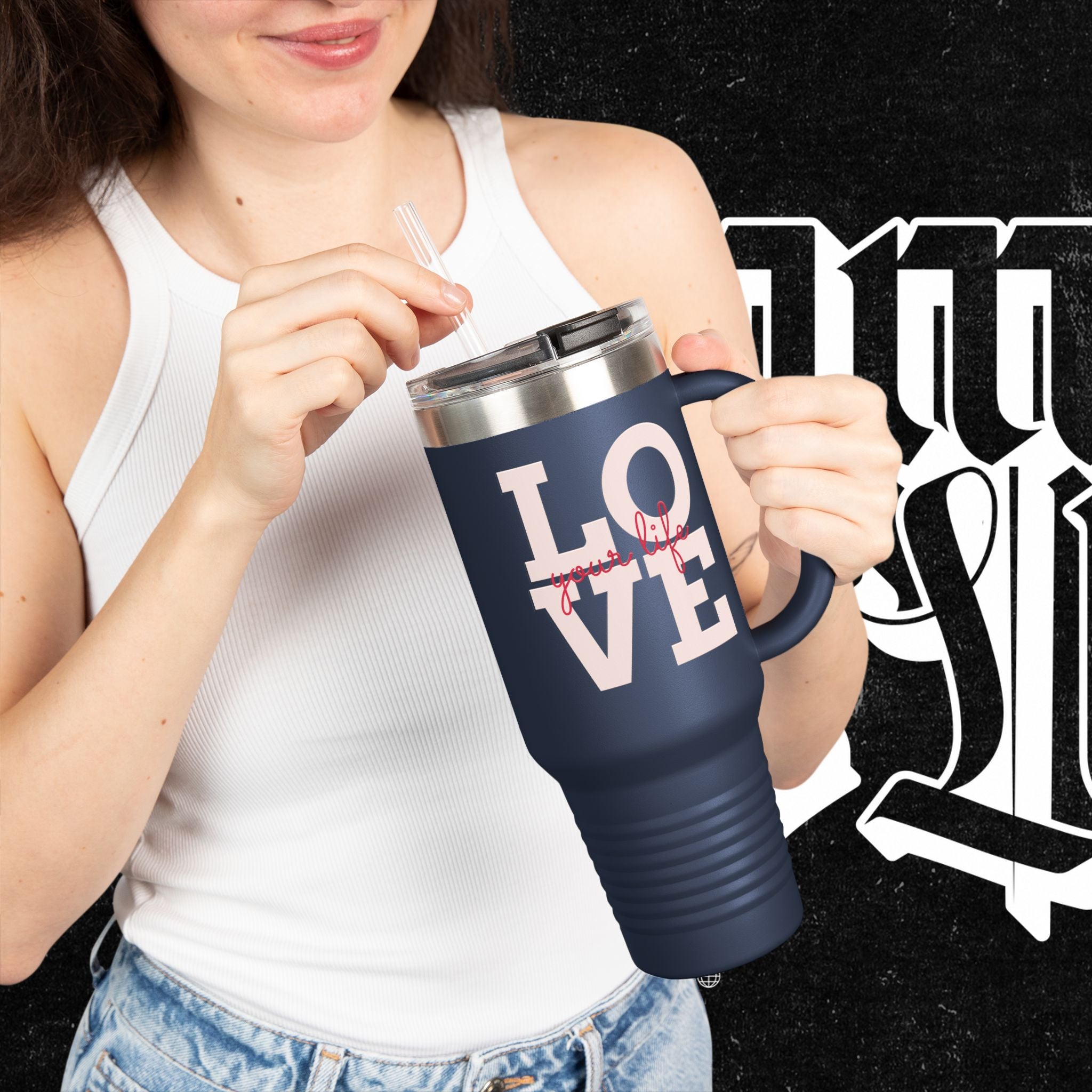 Love Your Life - Insulated Travel Mug