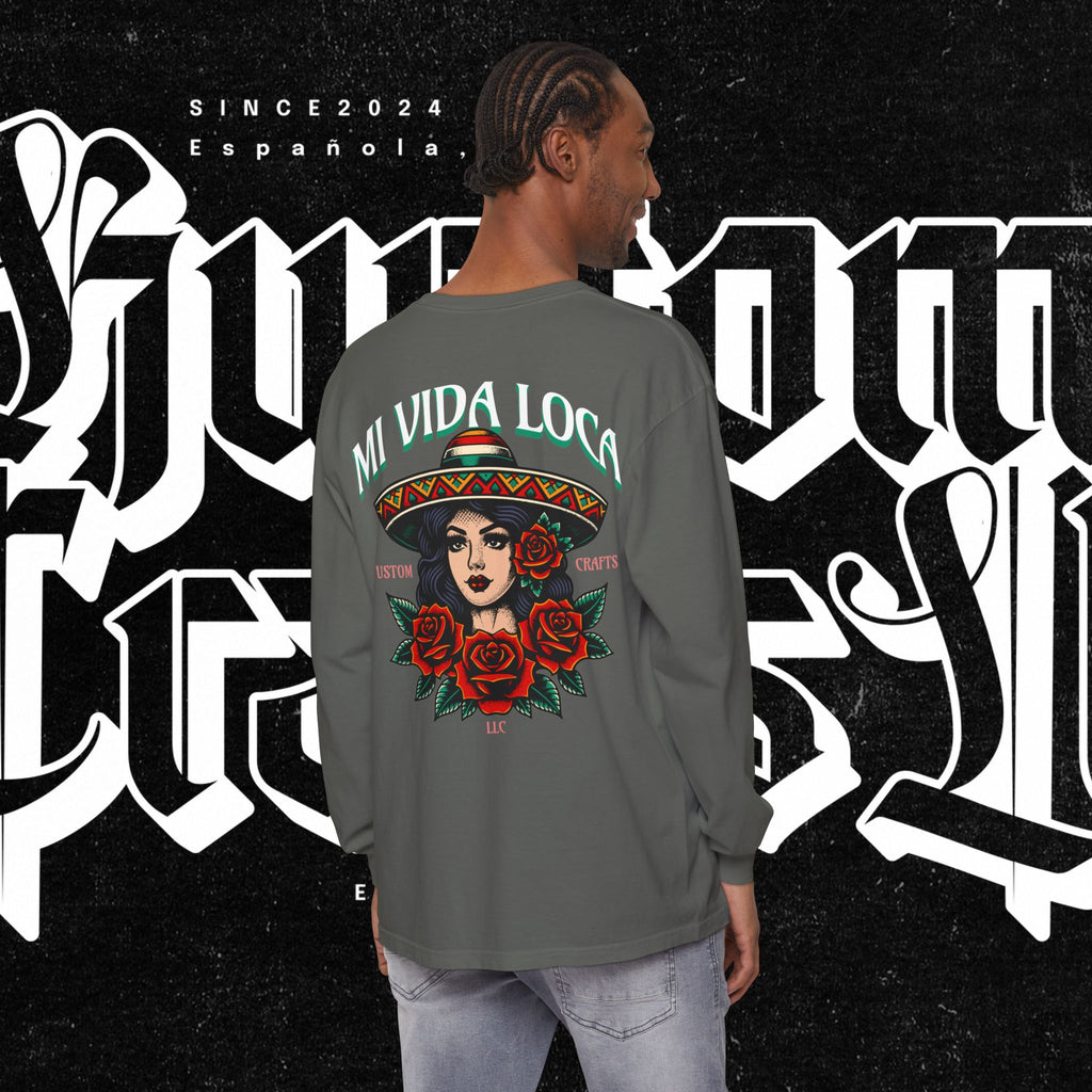 Mi Vida Loca - Long Sleeve T-Shirt (BACK PRINT)