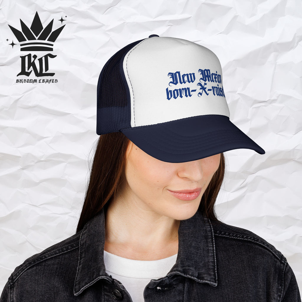 New Mexico Born & Raised Trucker Cap