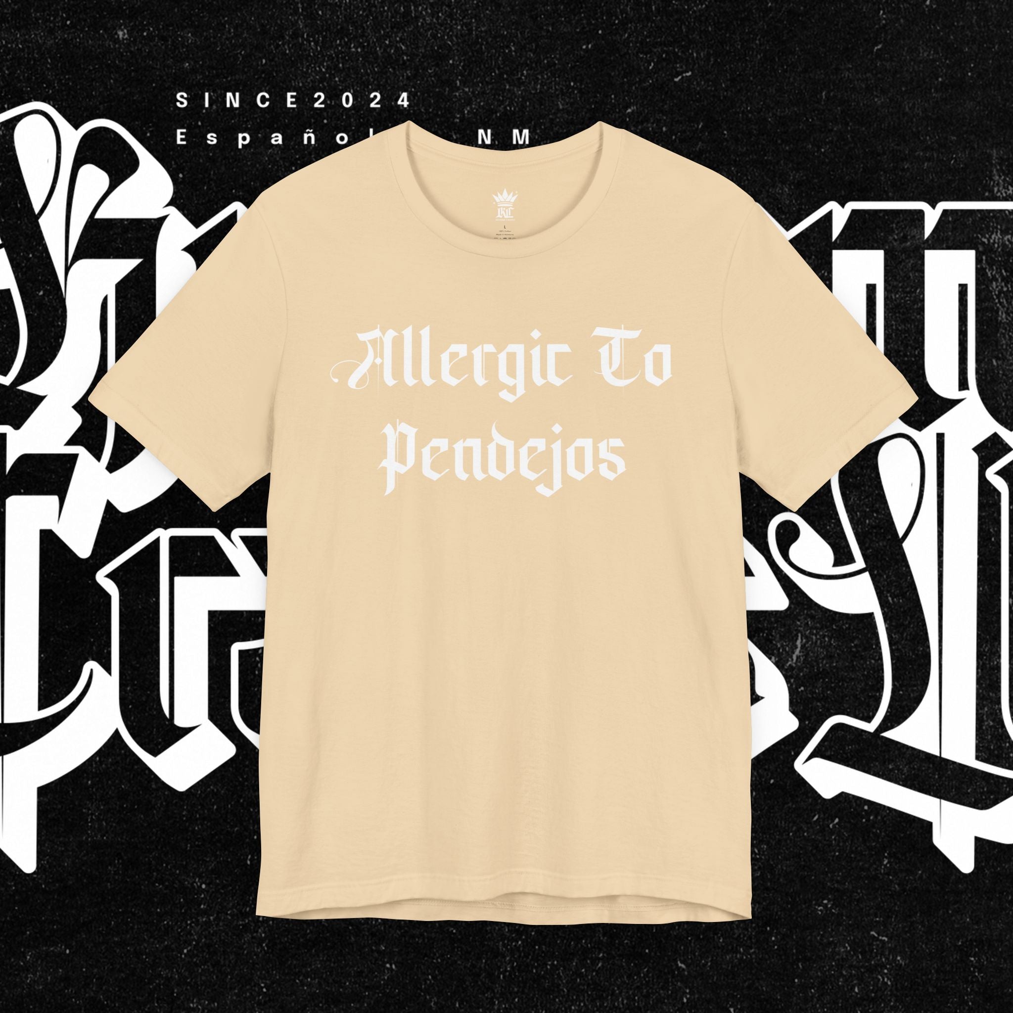 Allergic to Pendejos - Tee